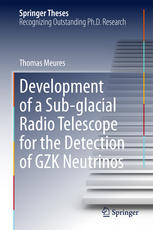 Development Of A Subglacial Radio Telescope For The Detection Of Gzk Neutrinos 1st Edition Thomas Meures Auth