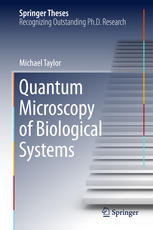 Quantum Microscopy Of Biological Systems 1st Edition Michael Taylor Auth