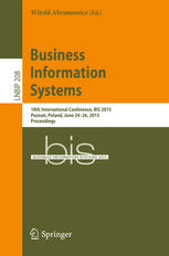 Business Information Systems 18th International Conference Bis 2015 Pozna Poland June 2426 2015 Proceedings 1st Edition Witold Abramowicz Eds