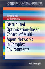 Distributed Optimizationbased Control Of Multiagent Networks In Complex Environments 1st Edition Minghui Zhu