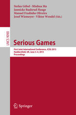 Serious Games First Joint International Conference Jcsg 2015 Huddersfield Uk June 34 2015 Proceedings 1st Edition Stefan Gbel