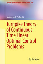 Turnpike Theory Of Continuoustime Linear Optimal Control Problems 1st Edition Alexander J Zaslavski Auth