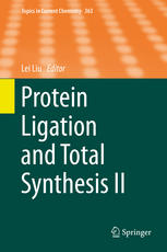 Protein Ligation And Total Synthesis Ii 1st Edition Lei Liu Eds