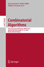 Combinatorial Algorithms 25th International Workshop Iwoca 2014 Duluth Mn Usa October 1517 2014 Revised Selected Papers 1st Edition Kratochvl Jan