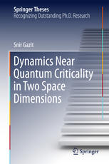 Dynamics Near Quantum Criticality In Two Space Dimensions 1st Edition Snir Gazit Auth