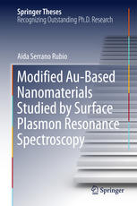 Modified Aubased Nanomaterials Studied By Surface Plasmon Resonance Spectroscopy 1st Edition Ada Serrano Rubio Auth