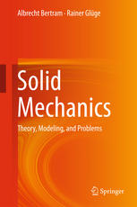 Solid Mechanics Theory Modeling And Problems 1st Edition Albrecht Bertram