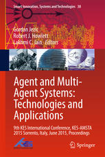 Agent And Multiagent Systems Technologies And Applications 9th Kes International Conference Kesamsta 2015 Sorrento Italy June 2015 Proceedings 1st Edition Gordan Jezic
