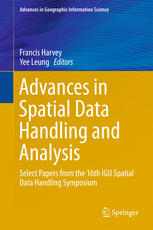 Advances In Spatial Data Handling And Analysis Select Papers From The 16th Igu Spatial Data Handling Symposium 1st Edition Francis Harvey