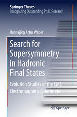 Search For Supersymmetry In Hadronic Final States Evolution Studies Of The Cms Electromagnetic Calorimeter 1st Edition Hannsjrg Artur Weber Auth