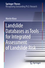 Landslide Databases As Tools For Integrated Assessment Of Landslide Risk 1st Edition Martin Klose Auth