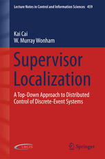 Supervisor Localization A Topdown Approach To Distributed Control Of Discreteevent Systems 1st Edition Kai Cai