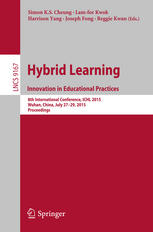 Hybrid Learning Innovation In Educational Practices 8th International Conference Ichl 2015 Wuhan China July 2729 2015 Proceedings 1st Edition Simon Ks Cheung