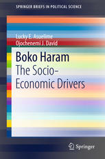 Boko Haram The Socioeconomic Drivers 1st Edition Lucky E Asuelime