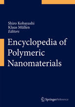 Encyclopedia Of Polymeric Nanomaterials 1st Edition Shiro Kobayashi