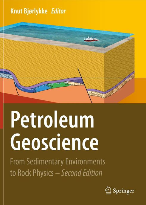 Petroleum Geoscience From Sedimentary Environments To Rock Physics 2nd Knut Bjrlykke