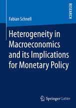 Heterogeneity In Macroeconomics And Its Implications For Monetary Policy 1st Edition Fabian Schnell Auth