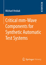 Critical Mmwave Components For Synthetic Automatic Test Systems 1st Edition Michael Hrobak Auth