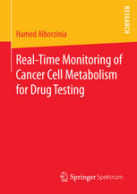 Realtime Monitoring Of Cancer Cell Metabolism For Drug Testing 1st Edition Hamed Alborzinia Auth