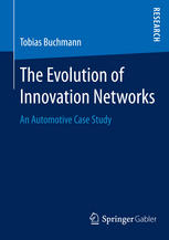 The Evolution Of Innovation Networks An Automotive Case Study 1st Edition Tobias Buchmann Auth