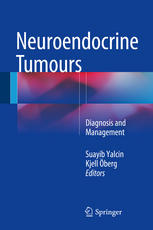 Neuroendocrine Tumours Diagnosis And Management 1st Edition Suayib Yalcin