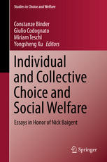 Individual And Collective Choice And Social Welfare Essays In Honor Of Nick Baigent 1st Edition Constanze Binder