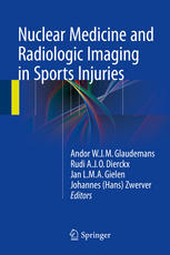 Nuclear Medicine And Radiologic Imaging In Sports Injuries 1st Edition Andor Wjm Glaudemans