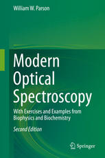 Modern Optical Spectroscopy With Exercises And Examples From Biophysics And Biochemistry 2nd Edition William W Parson