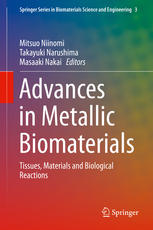 Advances In Metallic Biomaterials Tissues Materials And Biological Reactions 1st Edition Mitsuo Niinomi