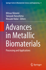 Advances In Metallic Biomaterials Processing And Applications 1st Edition Mitsuo Niinomi