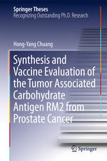 Synthesis And Vaccine Evaluation Of The Tumor Associated Carbohydrate Antigen Rm2 From Prostate Cancer 1st Edition Hongyang Chuang Auth