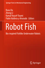 Robot Fish Bioinspired Fishlike Underwater Robots 1st Edition Ruxu Du
