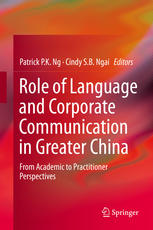 Role Of Language And Corporate Communication In Greater China From Academic To Practitioner Perspectives 1st Edition Patrick Pk Ng