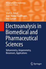 Electroanalysis In Biomedical And Pharmaceutical Sciences Voltammetry Amperometry Biosensors Applications 1st Edition Sibel A Ozkan