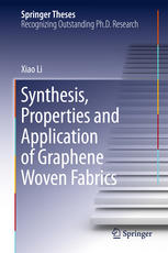 Synthesis Properties And Application Of Graphene Woven Fabrics 1st Edition Xiao Li Auth