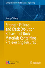 Strength Failure And Crack Evolution Behavior Of Rock Materials Containing Preexisting Fissures 1st Edition Shengqi Yang Auth