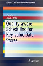 Qualityaware Scheduling For Keyvalue Data Stores 1st Edition Chen Xu