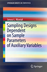 Sampling Designs Dependent On Sample Parameters Of Auxiliary Variables 1st Edition Janusz L Wywia Auth