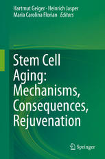Stem Cell Aging Mechanisms Consequences Rejuvenation 1st Edition Hartmut Geiger