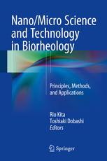 Nanomicro Science And Technology In Biorheology Principles Methods And Applications 1st Edition Rio Kita