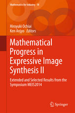 Mathematical Progress In Expressive Image Synthesis Ii Extended And Selected Results From The Symposium Meis2014 1st Edition Hiroyuki Ochiai