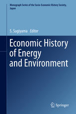 Economic History Of Energy And Environment 1st Edition S Sugiyama Eds