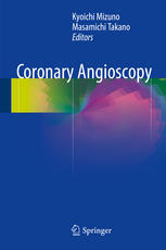 Coronary Angioscopy 1st Edition Kyoichi Mizuno Masamichi Takano Eds