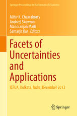 Facets Of Uncertainties And Applications Icfua Kolkata India December 2013 1st Edition Mihir K Chakraborty