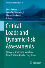 Critical Loads And Dynamic Risk Assessments Nitrogen Acidity And Metals In Terrestrial And Aquatic Ecosystems 1st Edition Wim De Vries