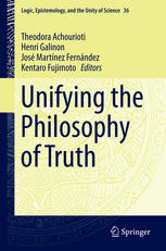 Unifying The Philosophy Of Truth 1st Edition Theodora Achourioti