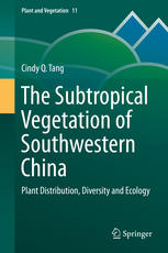 The Subtropical Vegetation Of Southwestern China Plant Distribution Diversity And Ecology 1st Edition Cindy Q Tang Auth