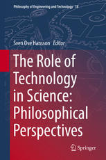 The Role Of Technology In Science Philosophical Perspectives 1st Edition Sven Ove Hansson Eds