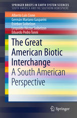 The Great American Biotic Interchange A South American Perspective 1st Edition Alberto Luis Cione