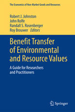 Benefit Transfer Of Environmental And Resource Values A Guide For Researchers And Practitioners 1st Edition Robert J Johnston